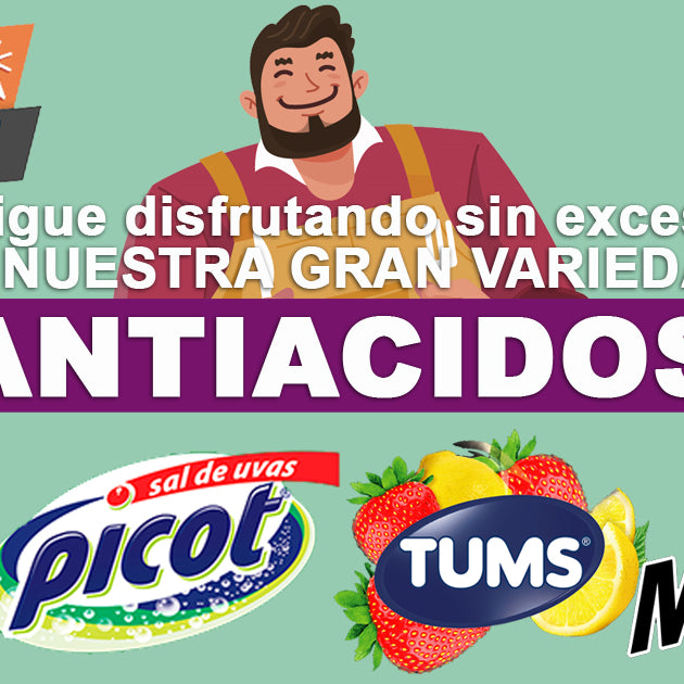 Prepara tu Estomago para estas Fiestas Patrias con Gran Variedad de Antiacidos