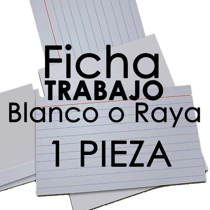 Ficha De Trabajo Raya o Blanco  1 pieza 5" x 8"